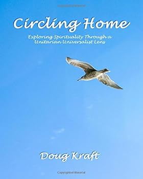 Paperback Circling Home: Spirituality through a Unitarian Universalist Lens Book