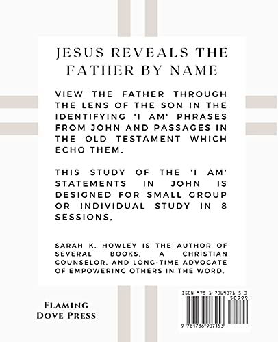I Am: An 8-Session Bible Study Of John (The Son Reveals The Father) #TOP1