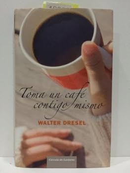 Toma Un Café Contigo Mismo