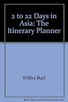2 To 22 Days in Asia: The Itinerary Planner/1994 (2-22 Days) 1562610031 Book Cover