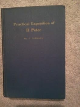 Hardcover Practical Exposition of II Peter: Verse By Verse Book