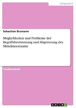 Paperback Möglichkeiten und Probleme der Begriffsbestimmung und Abgrenzung des Mittelmeerraums [German] Book