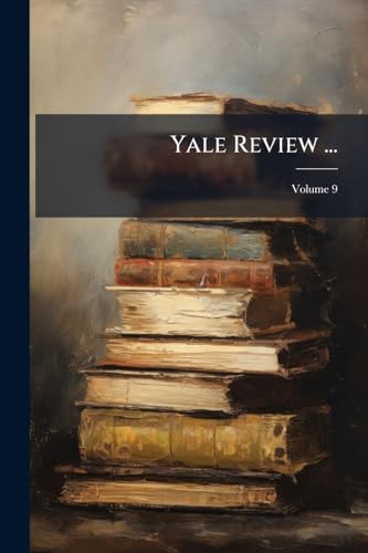 Yale Review ...; Volume 9