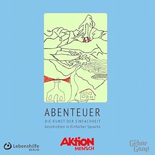 Abenteuer - Die Kunst der Einfachhheit - Geschichten in Einfacher Sprache Titelbild