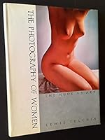 The Photography of Women: The Nude as Art with Photographs by the Author B0000CMHW1 Book Cover