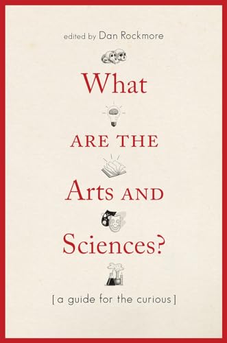 What Are the Arts and Sciences?: A Guide for the