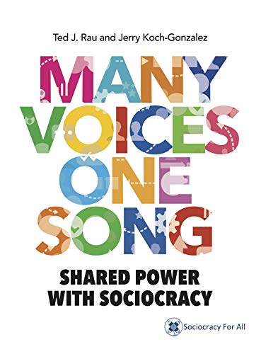 Many Voices One Song: Shared Power With Sociocracy (English Edition) Livre PDF Gratuit