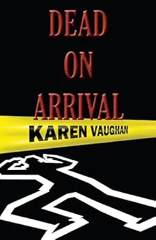 Dead On Arrival - Book #1 of the Laura and Gerry
