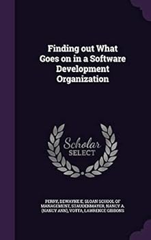 Hardcover Finding out What Goes on in a Software Development Organization Book