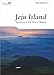 Produktbild Jeju Island: Reaching to the Core of Beauty (Korea Essentials, Band 5)