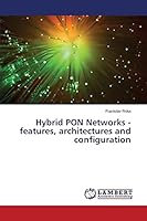 Hybrid PON Networks - features, architectures and configuration 3659436860 Book Cover