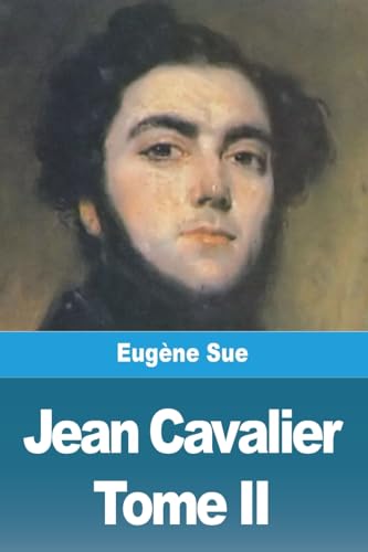 Jean Cavalier ou les fanatiques des Cévennes: Tome II (French Edition)