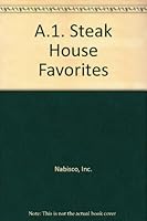 A.1. Steak House Favorites B000FF3Y5I Book Cover