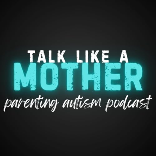 『Talk Like a Mother: Parenting Autism Podcast』のカバーアート