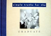 Simple Truths for the Graduate 0785385525 Book Cover