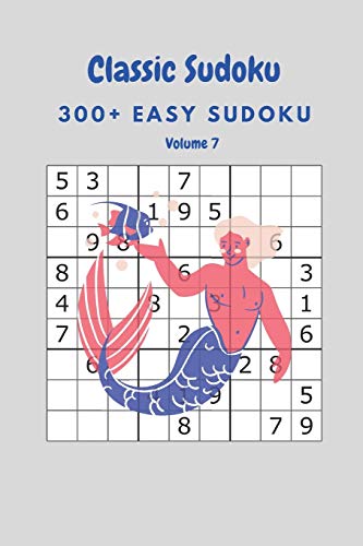 Classic Sudoku: 300+ Easy sudoku Volume 7