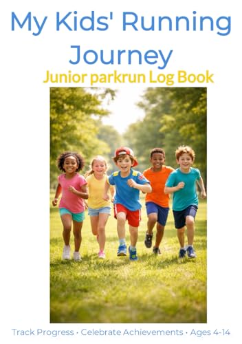 My Kids' Running Journey: Junior parkrun Log Book for Young Runners | Track Progress, Celebrate Achievements & Build Healthy Habits (Ages 4-14)