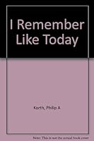 I Remember Like Today: The Auto-Lite Strike of 1934 0870132555 Book Cover