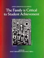 A New Generation of Evidence: The Family Is Critical to Student Achievement 0934460418 Book Cover