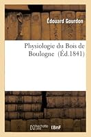 Physiologie Du Bois de Boulogne 2013014287 Book Cover