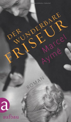 Preisvergleich Produktbild Der wunderbare Friseur: Roman