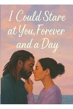 Paperback I Could Stare at You, Forever and a Day! Book