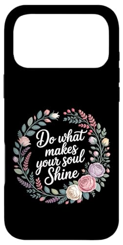 Do What Makes Your Soul Shine ���̃C���X�s���[�V���� - �X�}�z�P�[�X iPhone 17 Pro Max �p