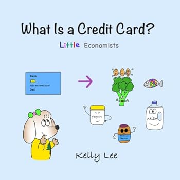 Paperback What Is a Credit Card?: Personal Finance for Kids (Little Economists) Book