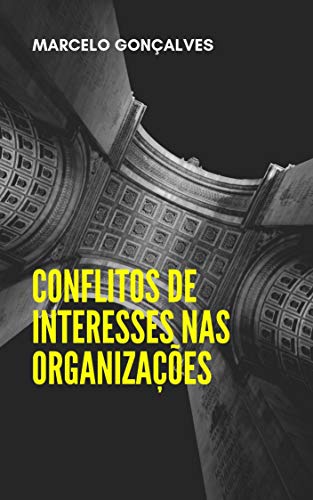 CONFLITOS DE INTERESSES NAS ORGANIZAÇÕES