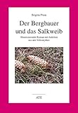 Der Bergbauer und das Salkweib: Historisierender Roman mit Anleihen aus den Volksmythen - Brigitte Prem 