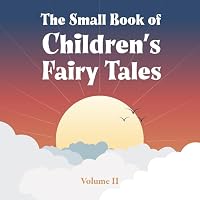 The Small Book of Children&rsquo;s Fairy Tales