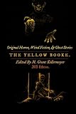 The Yellow Booke: Fingerless Gloves, The Vacant House, Into the Darkness, & More Terrors: Contemporary Weird Fiction, Ghost Stories, and Horror (Oldstyle Tales Original Fiction) (Volume 2)