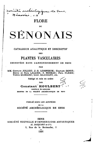 Flore du Sénonais Catalogue Analytique et Descriptif des Plantes Vasculaires (French Edition)