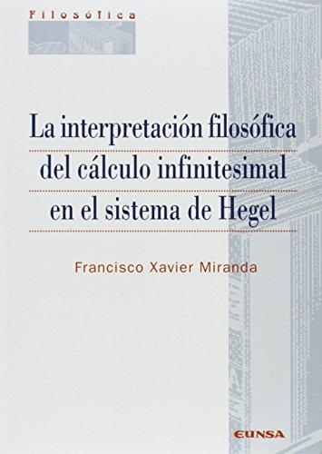 La interpretación filosófica del cálculo infinitesimal en el sistema de Hegel