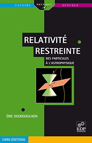 Télécharger Relativité restreinte : Des particules à l'astrophysique Francais PDF