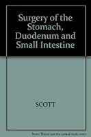 Surgery of the Stomach, Duodenum, and Small Intestine 0865421412 Book Cover