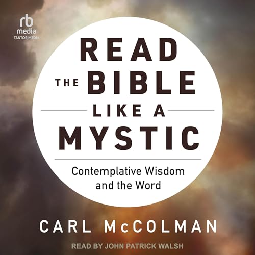 Read the Bible Like a Mystic by Carl McColman episode artwork