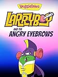 LarryBoy and The Angry Eyebrows