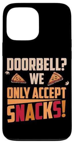 DOORBELL WE OLY ACCEPT SNACHKS �X�}�z�P�[�X iPhone 13 Pro Max �p