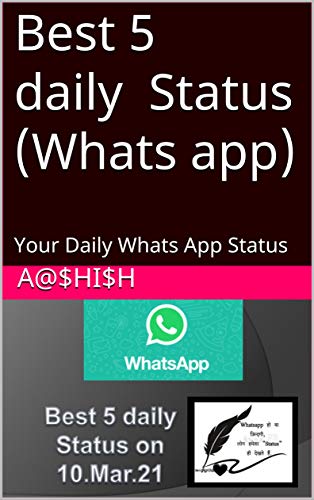 Best 5 daily Status (Whats app): Your Daily Whats App Status (Hindi Edition)