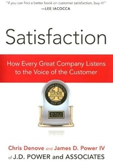 Satisfaction: How Every Great Company Listens to the Voice of the Customer (English Edition)