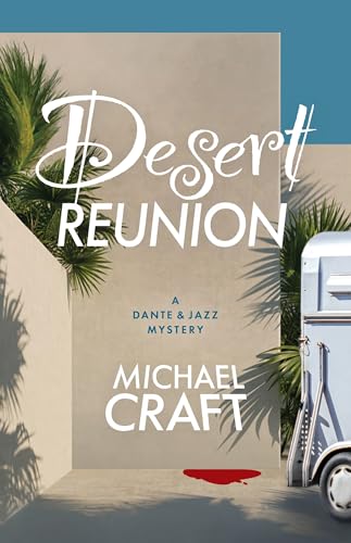 Desert Reunion: A Dante & Jazz Mystery (English Edition)