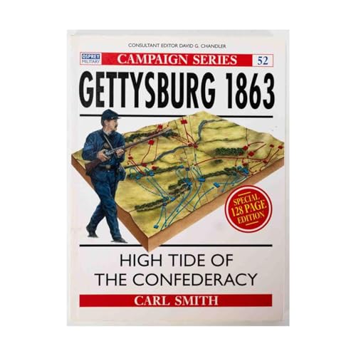 Gettsburg 1863: High Tide Of The Confederacy (Praeger Illustrated Military History)