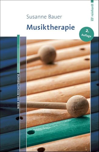 Musiktherapie (Wege der Psychotherapie)