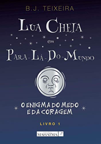 Lua Cheia Em Para-La-Do-Mundo - Livro 1