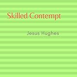  Skilled Contempt