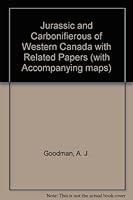 Jurassic and Carbonifierous of Western Canada with Related Papers (with Accompanying maps) B000K01C9S Book Cover