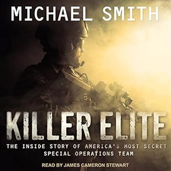 MP3 CD Killer Elite: Completely Revised and Updated: The Inside Story of America's Most Secret Special Operations Team Book