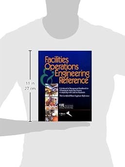 Facilities Operations and Engineering Reference: TheCertified Plant Engineer Reference