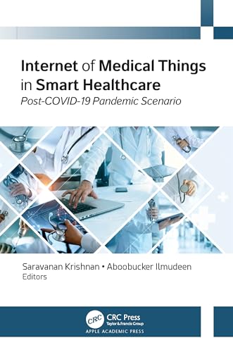 Internet of Medical Things in Smart Healthcare: Post-COVID-19 Pandemic Scenario